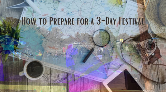How to Prepare for a 3-Day Festival